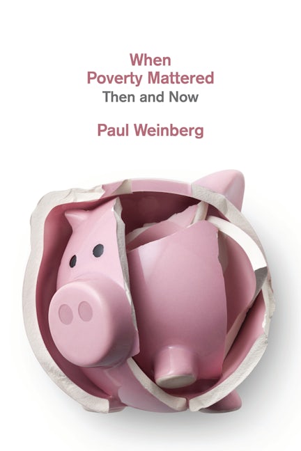 Book cover image for When Poverty Mattered ISBN: 9781773631806